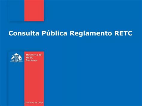 Ppt Consulta P Blica Reglamento Retc Powerpoint Presentation Free