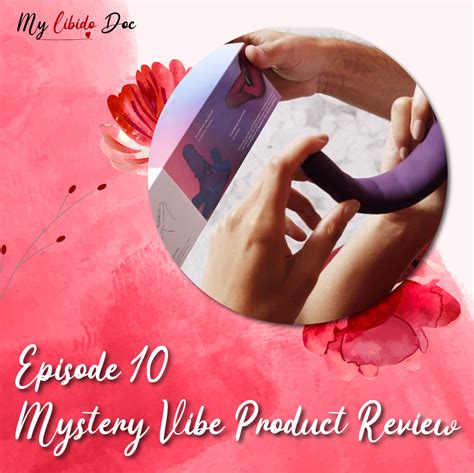 Ep 10 All Things Sex Toys For Men And Women My Libido Doc