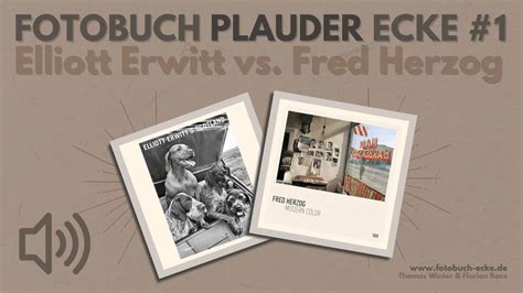 Fotobuch Plauder Ecke 1 Elliott Erwitt Vs Fred Herzog Audiopodcast