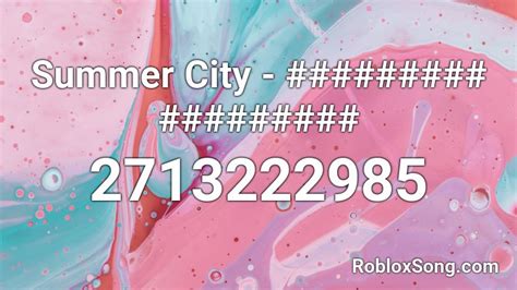 summer city roblox id roblox  codes