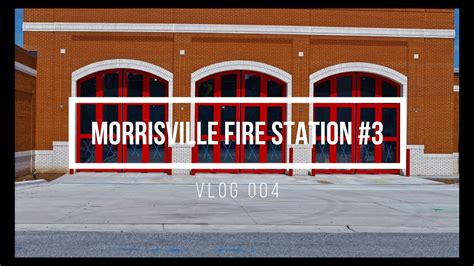 Unveiling Morrisville Fire Station A Captivating Experience Vlog