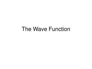 Ppt Lecture The Meaning Of Wave Function Powerpoint Presentation