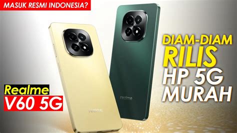 Realme Diam Diam Rilis Hp G Murah Preview Realme V G Desain