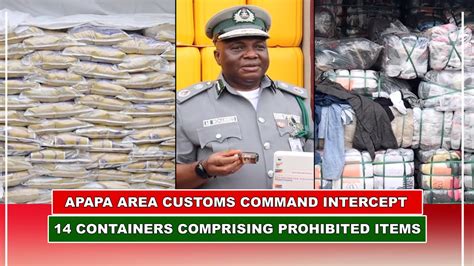 Apapa Area Customs Command Intercept 14 Containers Comprising