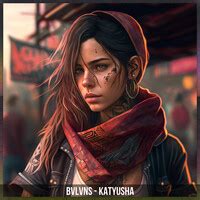 Katyusha Song Download: Play & Listen Katyusha all MP3 Song by BVLVNS ...