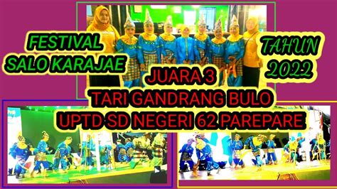 Juara Lomba Tari Gandrang Bulo Festival Salo Karajae Tahun