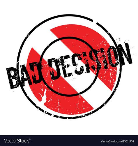 Bad Decision Rubber Stamp Royalty Free Vector Image