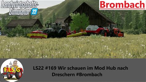 Ls Wir Schauen Im Mod Hub Nach Dreschern Brombach Youtube