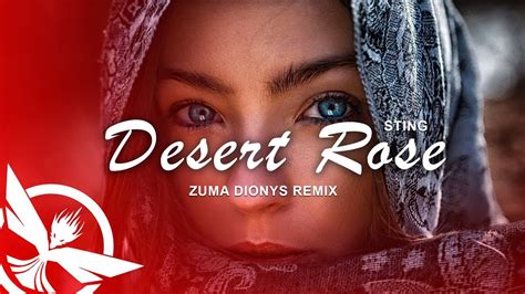 Sting Desert Rose Zuma Dionys Remix Zeno Music Youtube Music