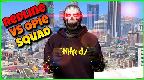 Redline Vs Opie Squad In Redline GTA 5 RP YouTube