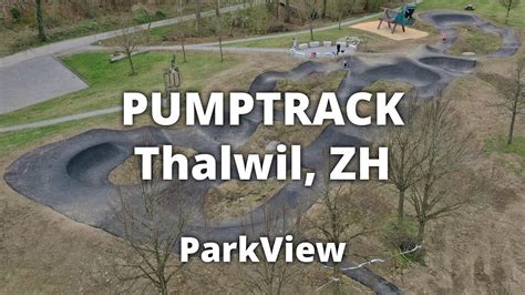 Pumptrack Thalwil ZH Schweiz ParkView Tour 357 YouTube