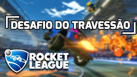 Desafio Do Travess O No Rocket League Wall Drag No Final Youtube