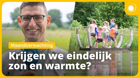 Maandverwachting Eindelijk Warm En Zonnig Zomerweer Youtube