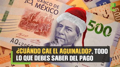 Cuando Cae El Aguinaldo Todo Lo Que Debes Saber Del Pago