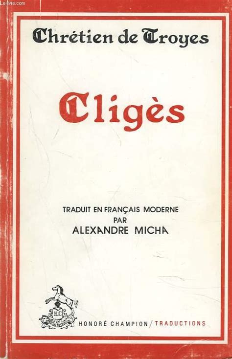 CLIGES By CHRETIEN DE TROYES Bon Couverture Souple 1982 Le Livre