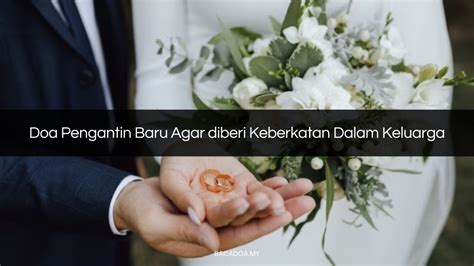 Doa Pengantin Baru Agar Diberi Keberkatan Dalam Keluarga Baca Doa