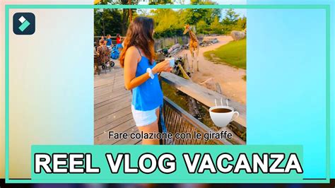 Come Realizzare Un Reel Vlog Di Vacanza In Filmora App Wondershare