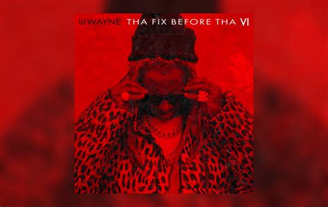 Lil Wayne's "Tha Fix Before Tha VI" Mixtape Review