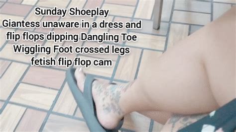 Hd Sunday Shoeplay Giantess Unaware In A Dress And Flip Flops Dipping