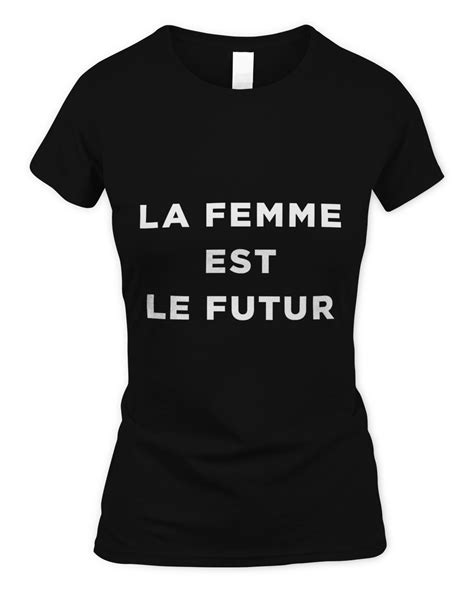 La Femme Est Le Futur Women Are The Future Female Empowerment Women