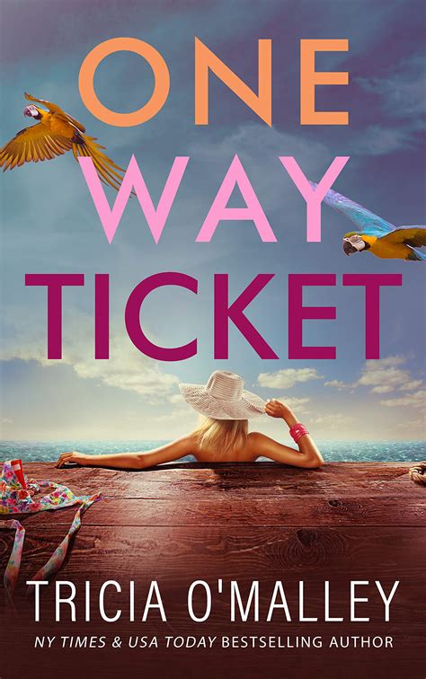 One Way Ticket by Tricia O'Malley | Goodreads