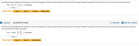 Solved Use Left And Right Endpoints And The Given Number Of Chegg