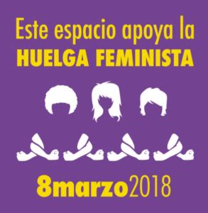 Nos Sumamos A La Huelga Feminista Del De Marzo Ecologistas En