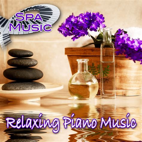 Spa Music: Relaxing Piano Music - Relaxing Piano Music — Listen and ...