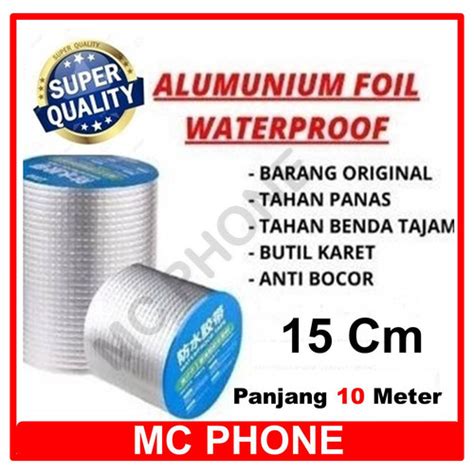 Jual Lakban Anti Bocor Lem Anti Air Alumunium Foil Butyl 15Cm X 10