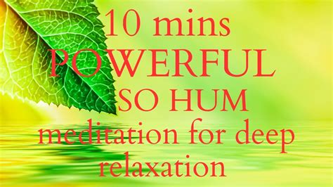 So Hum Mantra 10 Mins Meditation Mantra For Deep Relaxation Sohum