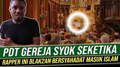 Pdt Grj Syok Berat Melihat Rapper Kristen Bersyahadat Masuk Islam