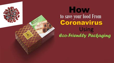 How To Save Your Food From Coronavirus Using Eco Friendly Food Packaging