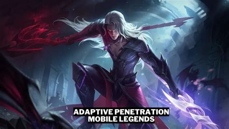 Apa Itu Adaptive Penetration Mobile Legends ML Gamedaim