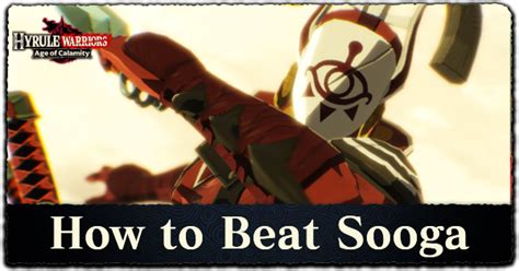 Boss Battle Guide How To Beat Sooga Hyrule Warriors Age Of Calamity