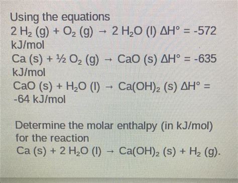 Solved Using The Equations 2h2 Go2 G→2h2oiΔh∘−572