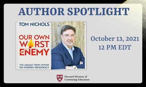 Author Spotlight Series Tom Nichols Harvard Extension Alumni Association