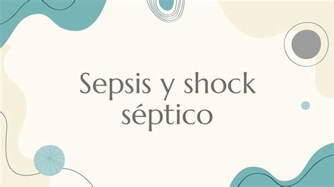 Sepsis Y Shock Septico Escuela Medica Udocz