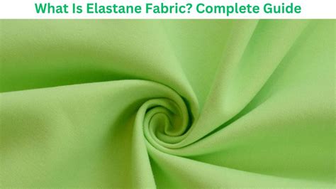 What Is Elastane Fabric Complete Guide