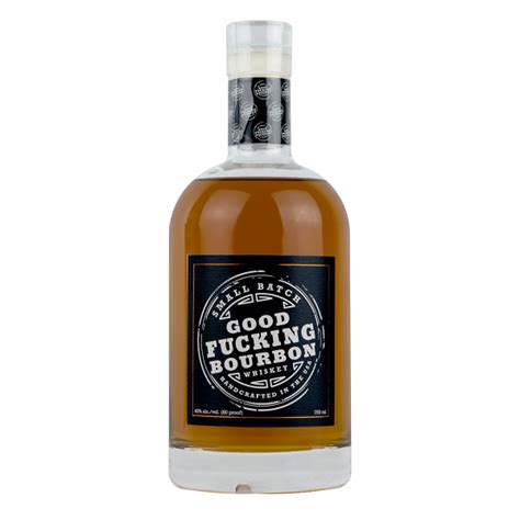 Good Fucking Bourbon Whiskey 750Ml Lisa S Liquor Barn