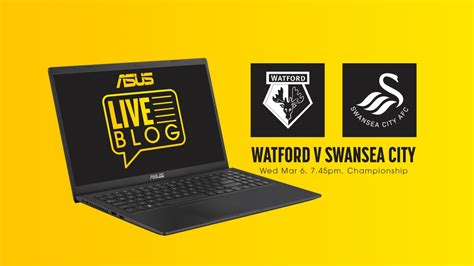 Live Blog Watford V Swansea City Watford FC