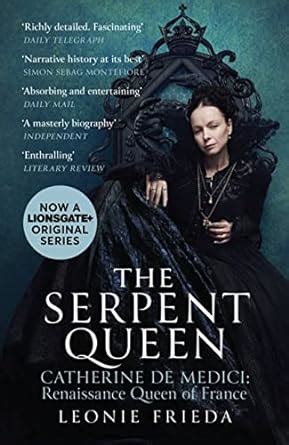 The Serpent Queen Now A Major TV Series Frieda Leonie Amazon In Books