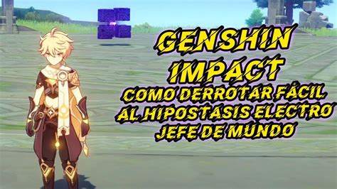 Genshin Impact Como Derrotar F Cil Al Hip Stasis Electro Jefe De