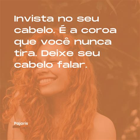 Frases De Cabelo Blog Da Pajaris Biqu Nis Moda Viagens E Vida Solar