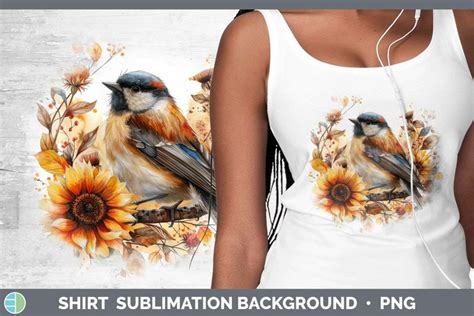 Autumn Sunflowers Chickadee Shirt Sublimation Sublimation Ba