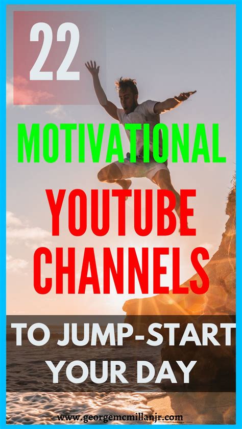 22 Motivational Youtube Channels To Jump Start Your Day George