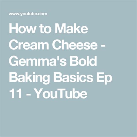 How To Make Cream Cheese Gemma S Bold Baking Basics Ep Youtube