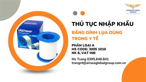 THỦ TỤC NHÂP KHẨU BĂNG DÍNH LỤA DÙNG TRONG Y TẾ MS TRANG 0395 646 841