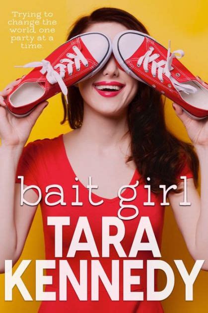 Bait Girl By Tara Kennedy Ebook Barnes And Noble®