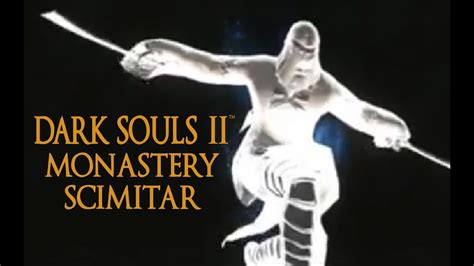 Dark Souls Monastery Scimitar Tutorial Dual Wielding W Power Stance