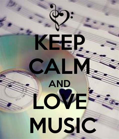 Keep Calm And Love Music Wallpapers